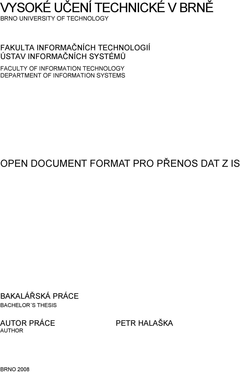 TECHNOLOGY DEPARTMENT OF INFORMATION SYSTEMS OPEN DOCUMENT FORMAT PRO PŘENOS