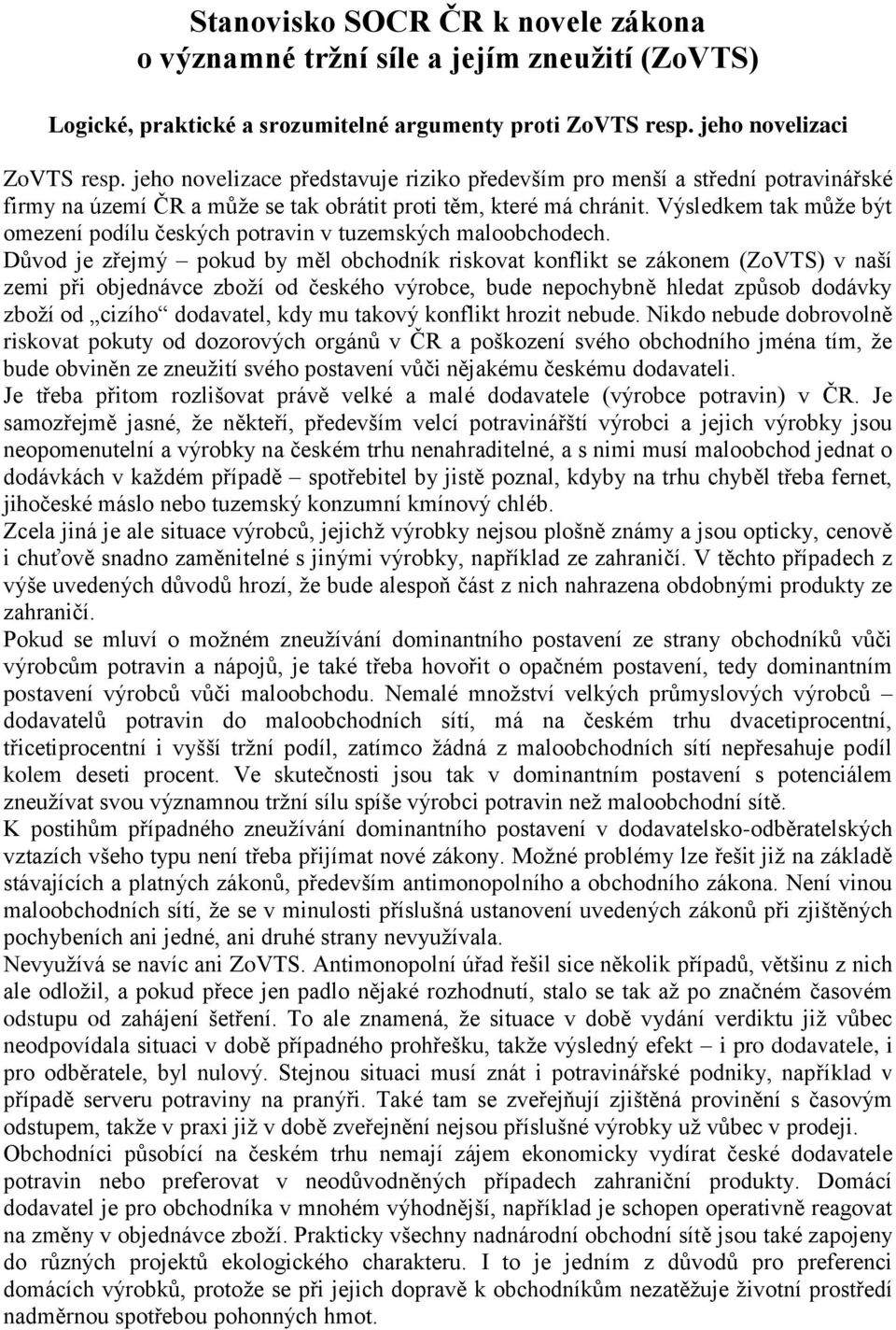 Výsledkem tk může být omezení podílu českých potrvin v tuzemských mloobchodech.