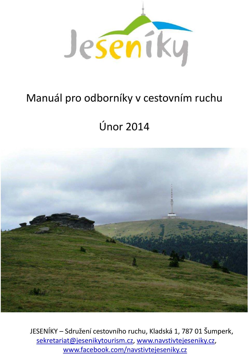 01 Šumperk, sekretariat@jesenikytourism.cz, www.