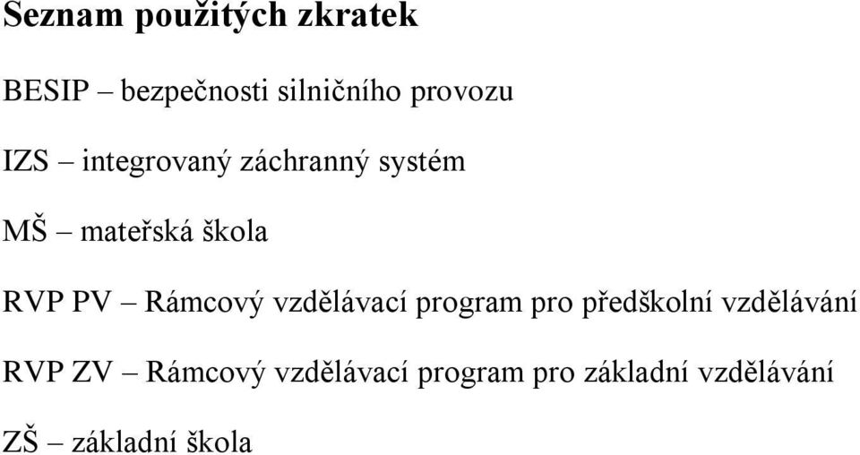 Rámcový vzdělávací program pro předškolní vzdělávání RVP ZV