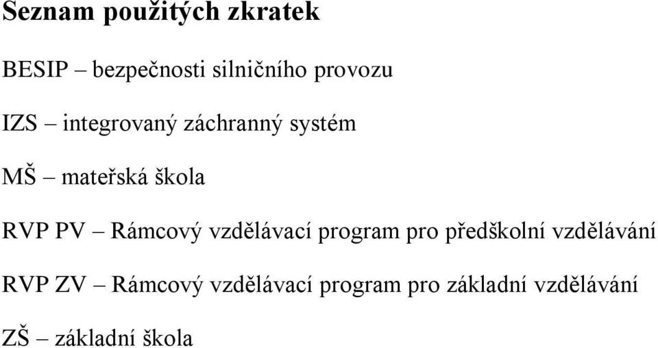 Rámcový vzdělávací program pro předškolní vzdělávání RVP ZV