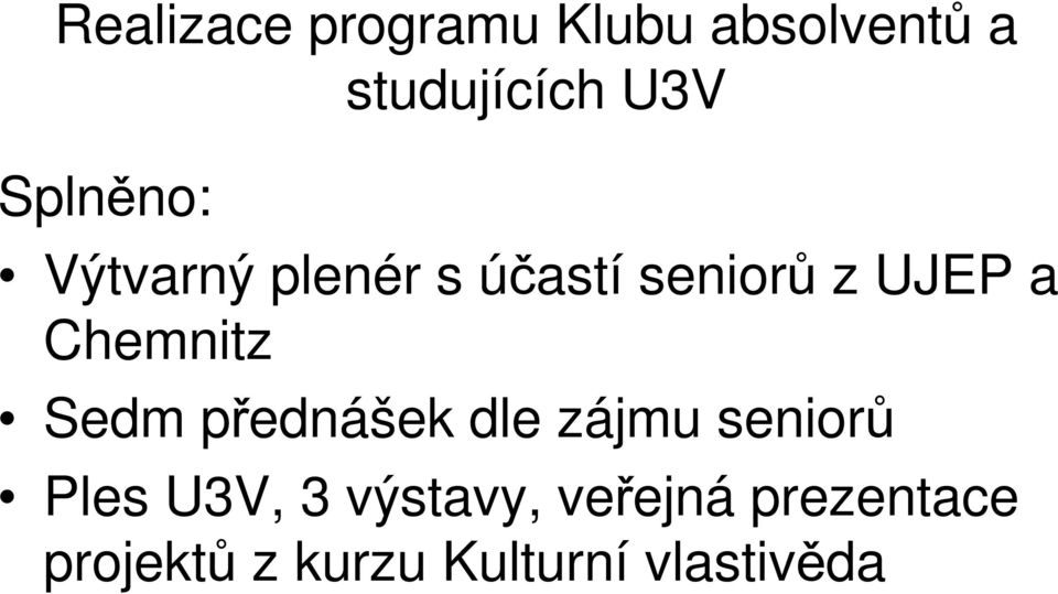 Chemnitz Sedm přednášek dle zájmu seniorů Ples UV,