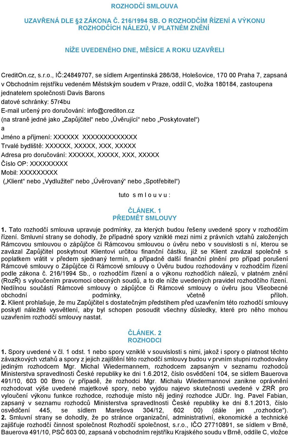 Barons datové schránky: 57r4bu E-mail určený pro doručování: info@crediton.