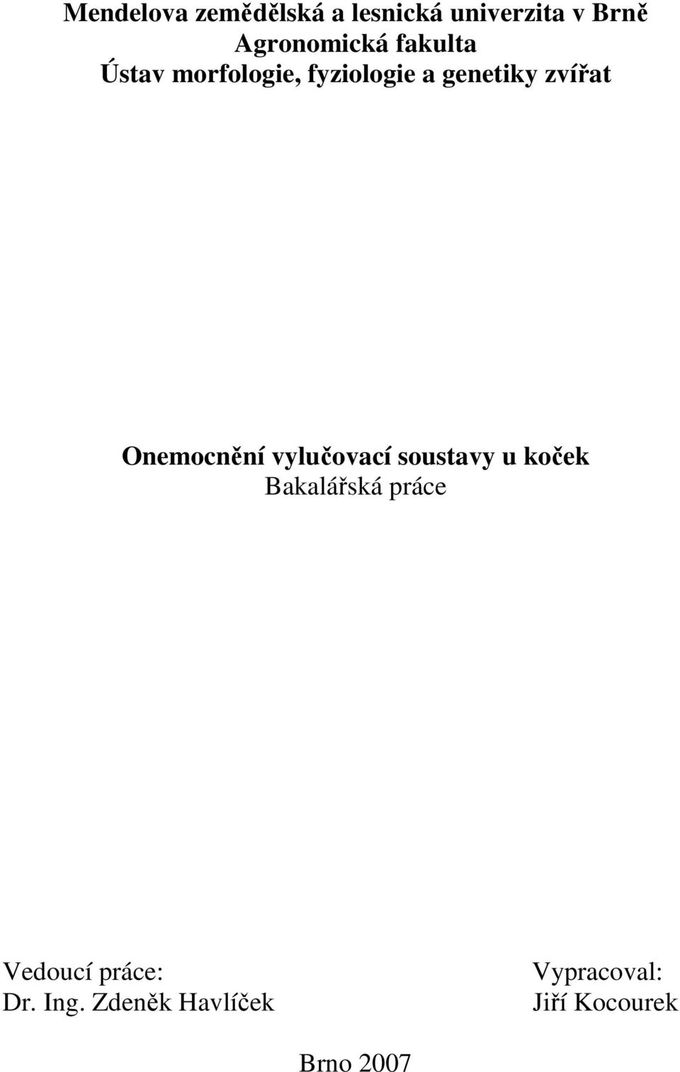 Onemocnění vylučovací soustavy u koček Bakalářská práce