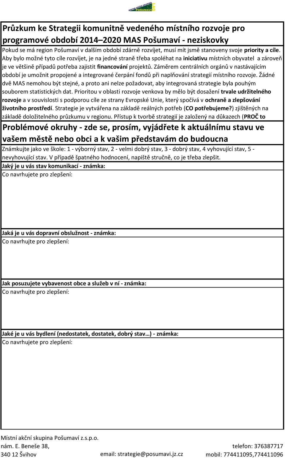 Záměrem centrálních orgánů v nastávajícím období je umožnit propojené a integrované čerpání fondů při naplňování strategií místního rozvoje.