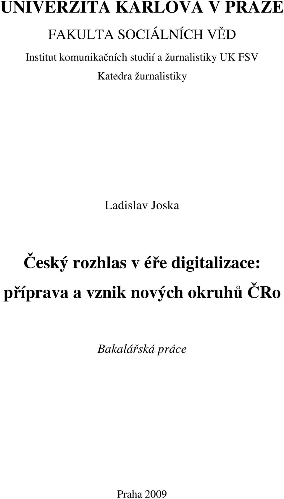 žurnalistiky Ladislav Joska Český rozhlas v éře