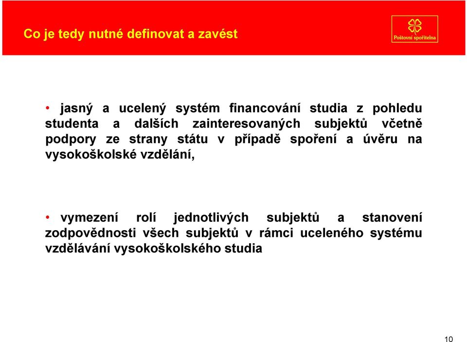 spoření a úvěru na vysokoškolské vzdělání, vymezení rolí jednotlivých subjektů a