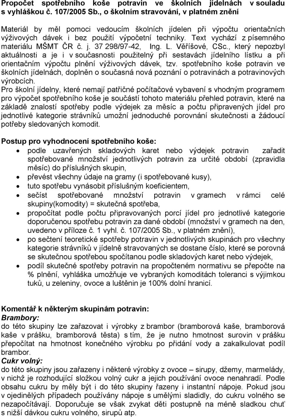 Propočet spotřebního koše potravin ve školních jídelnách v souladu s  vyhláškou č. 107/2005 Sb., o školním stravování, v platném znění - PDF  Stažení zdarma