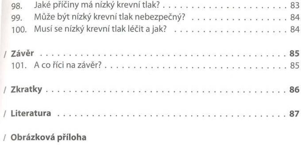 M u sí se nízký krevní tla k lé č it a jak?...84 / Závěr... 85 101.