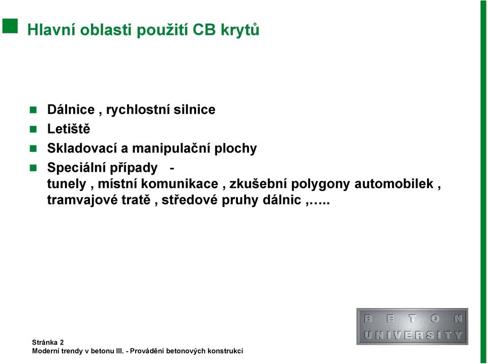případy - tunely, místní komunikace, zkušební polygony