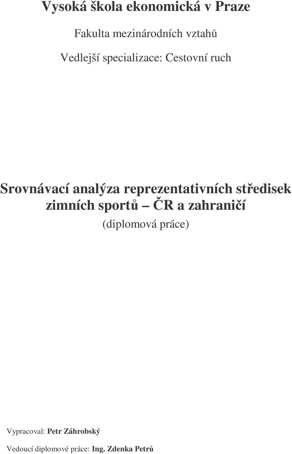 reprezentativních stedisek zimních sport R a zahranií