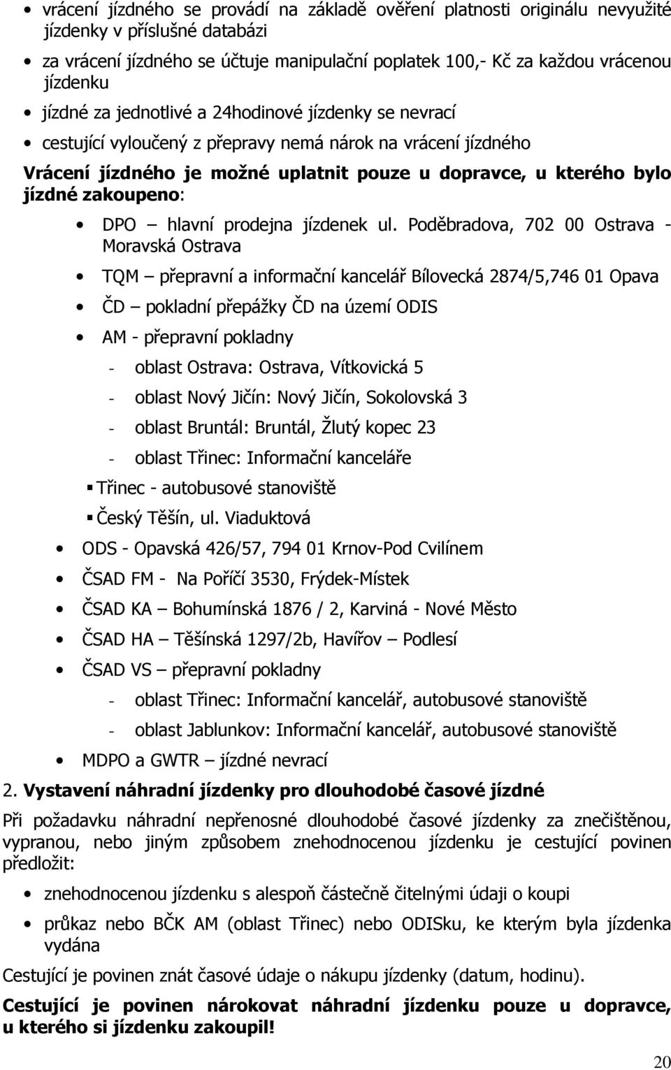 zakoupeno: DPO hlavní prodejna jízdenek ul.