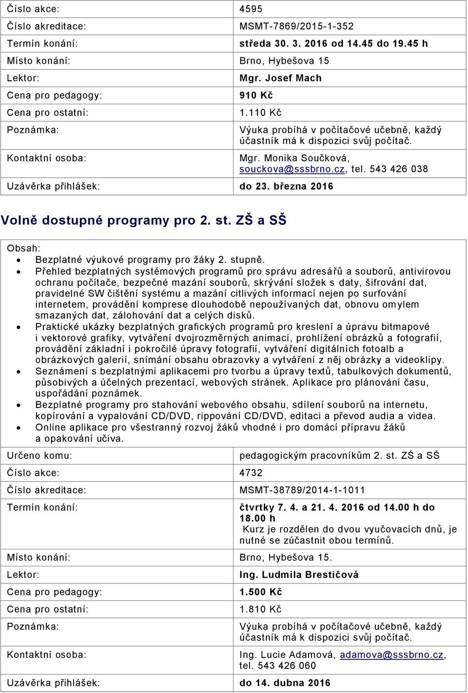 ZŠ a SŠ Bezplatné výukové programy pro žáky 2. stupně.