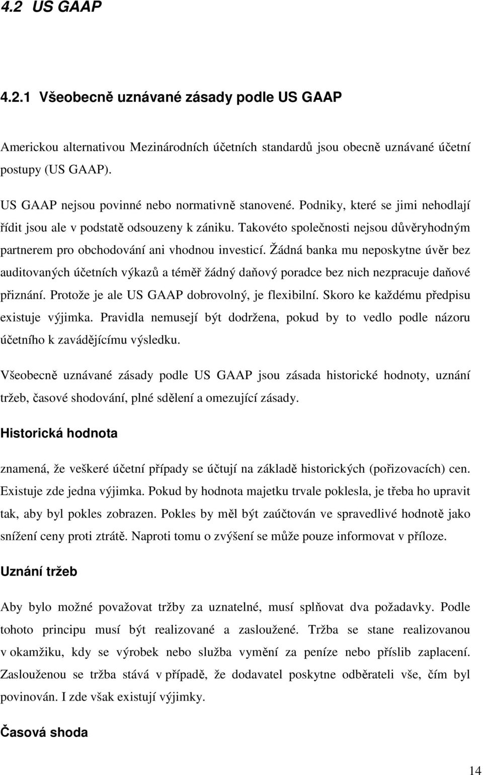 Takovéto společnosti nejsou důvěryhodným partnerem pro obchodování ani vhodnou investicí.