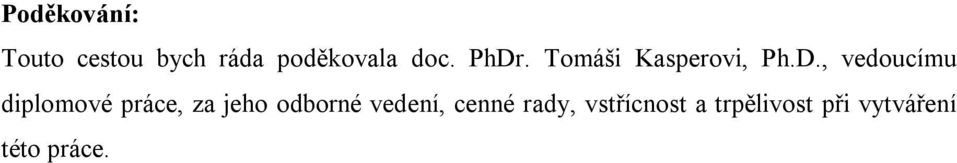 . Tomáši Kasperovi, Ph.D.