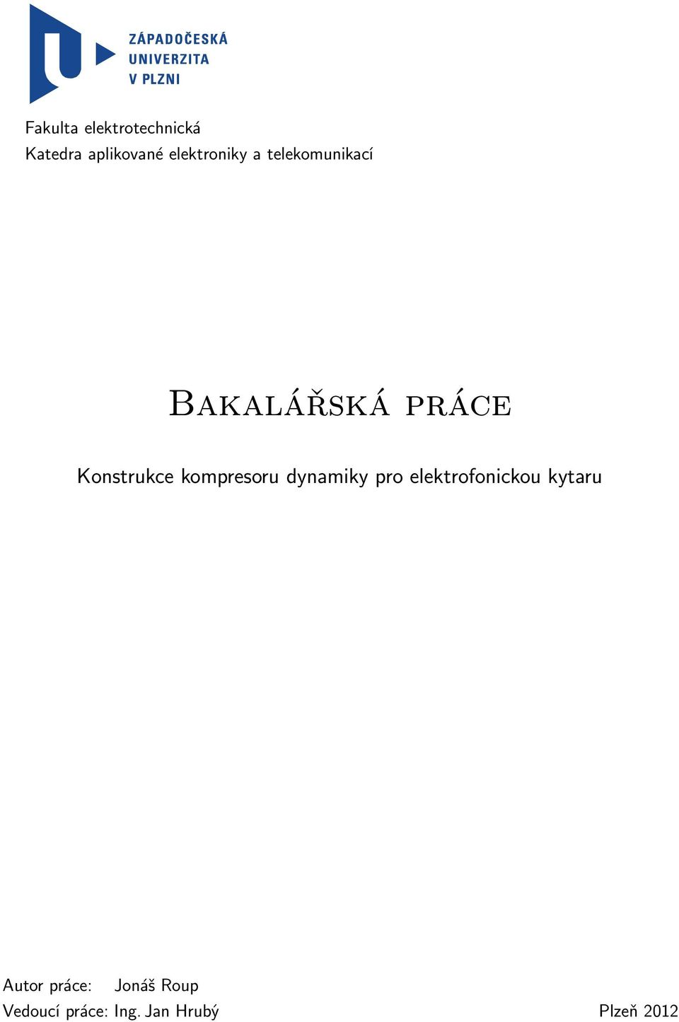Konstrukce kompresoru dynamiky pro elektrofonickou