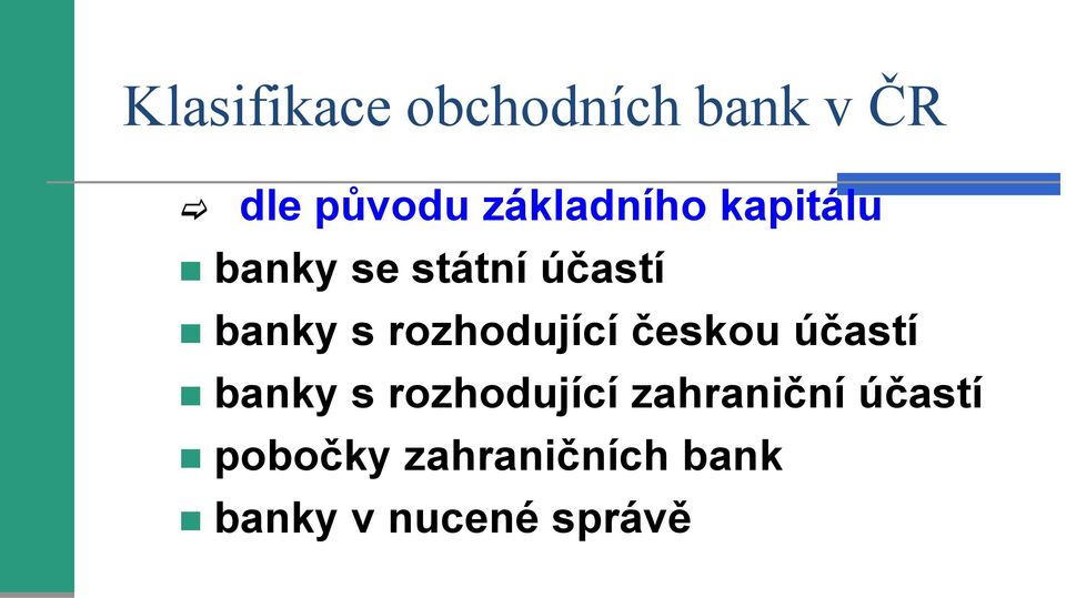 rozhodující českou účastí banky s rozhodující