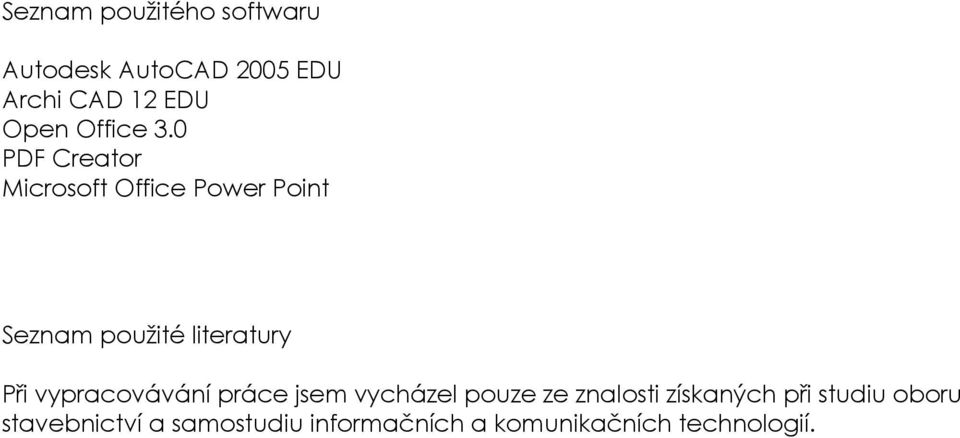 0 PDF Creator Microsoft Office Power Point Seznam použité literatury Při