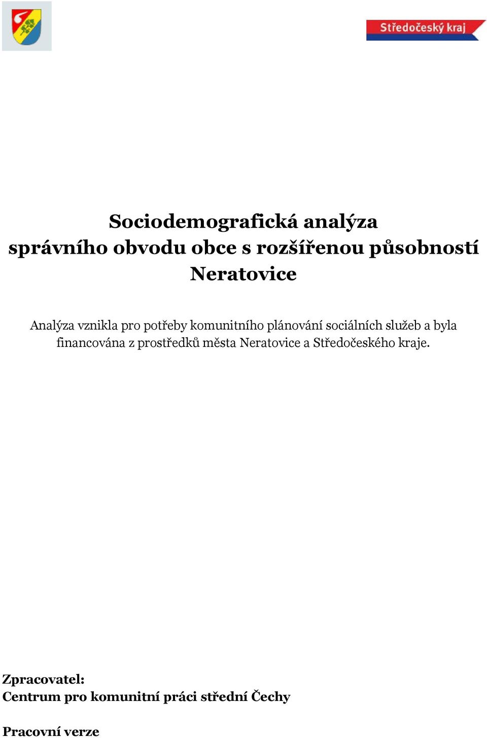 služeb a byla financována z prostředků města Neratovice a Středočeského