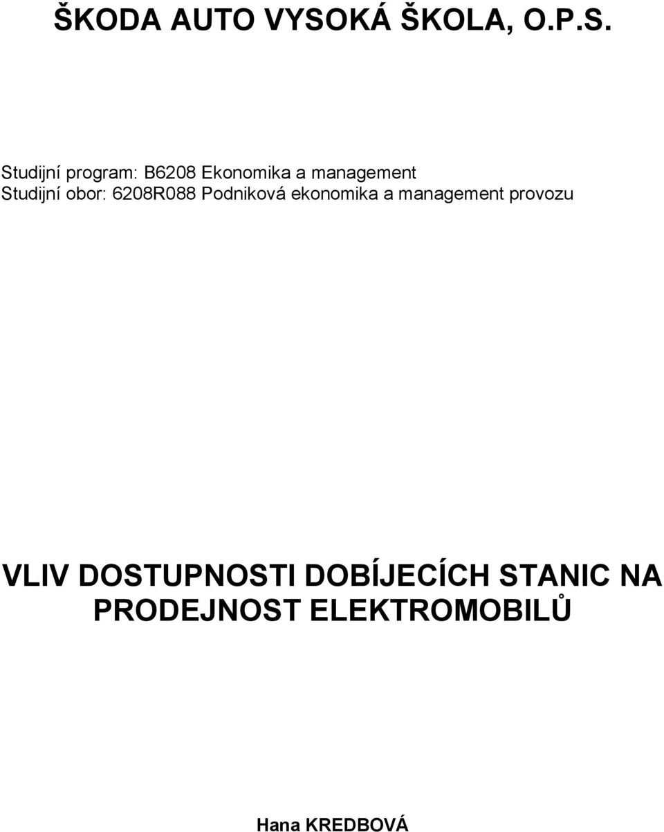 Studijní program: B6208 Ekonomika a management