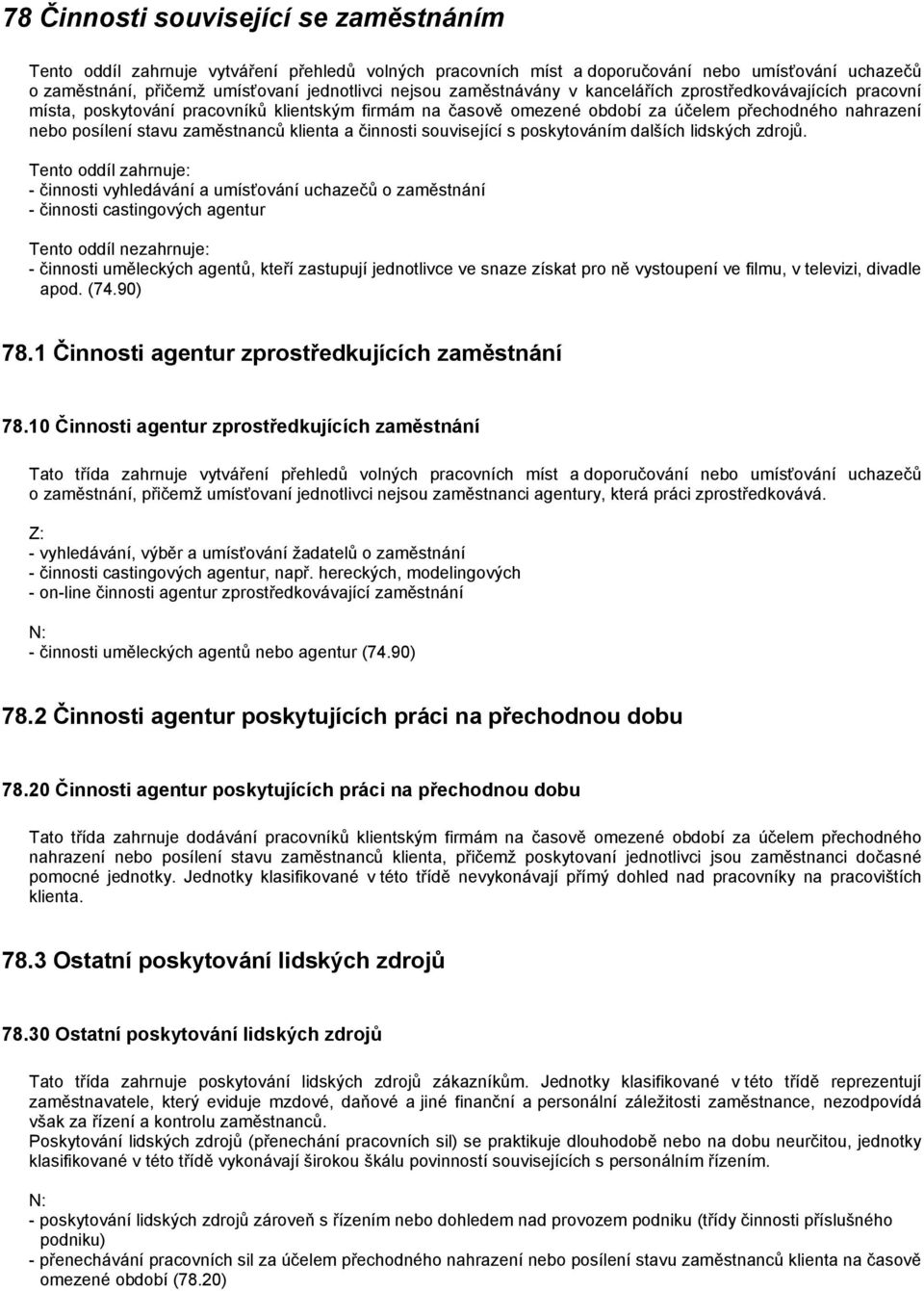 klienta a činnosti související s poskytováním dalších lidských zdrojů.