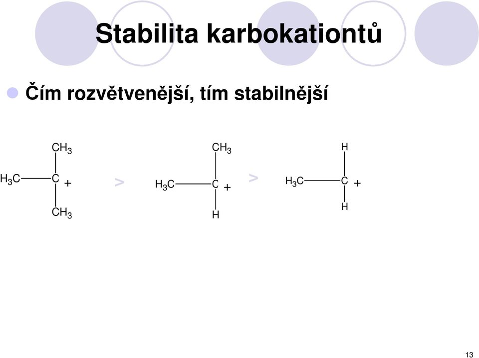 stabilnější C 3 C 3 C 3