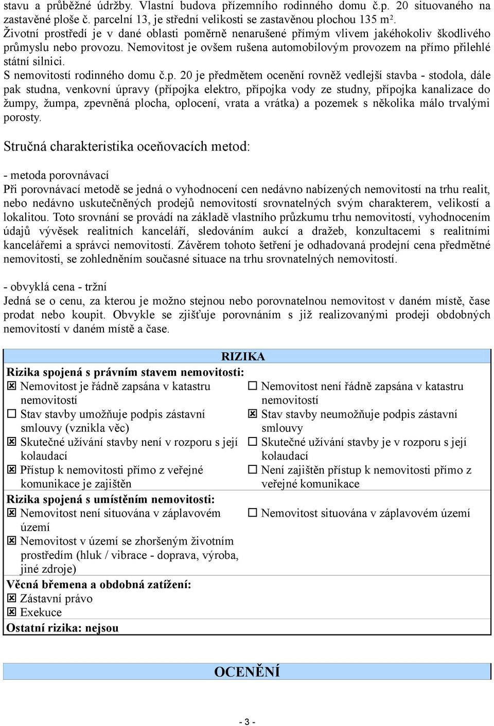 S nemovitostí rodinného domu č.p.