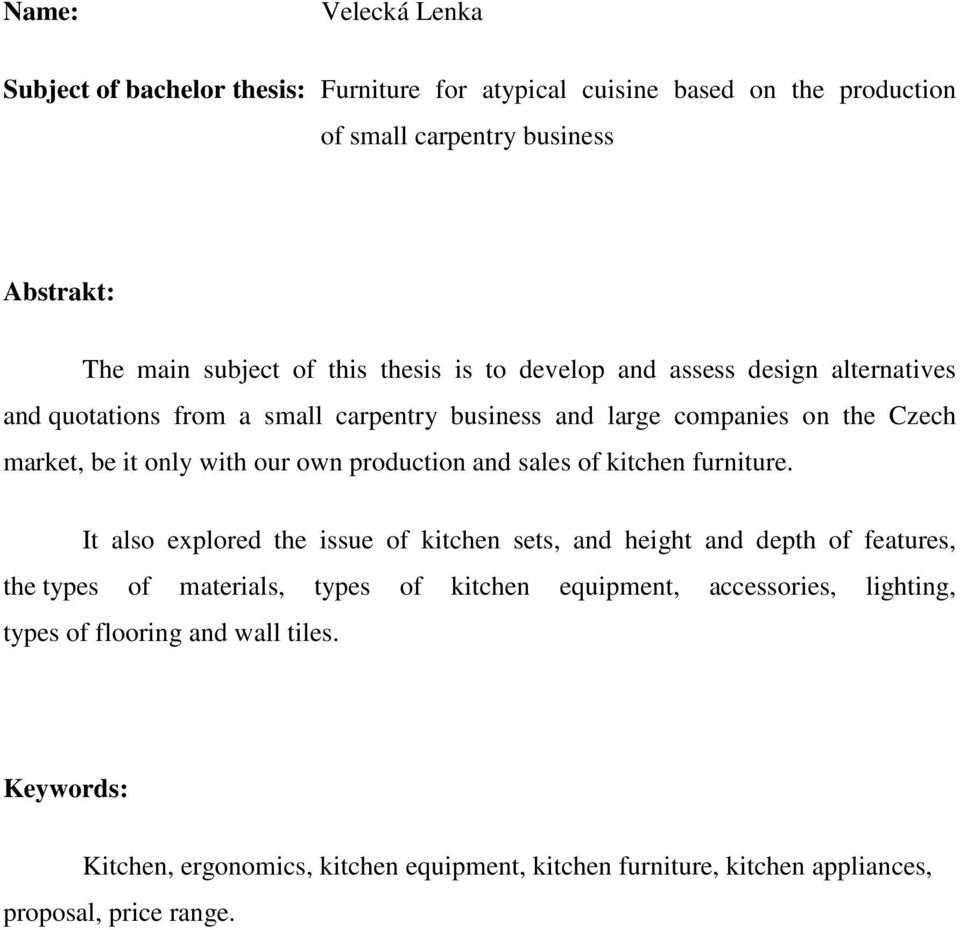 production and sales of kitchen furniture.