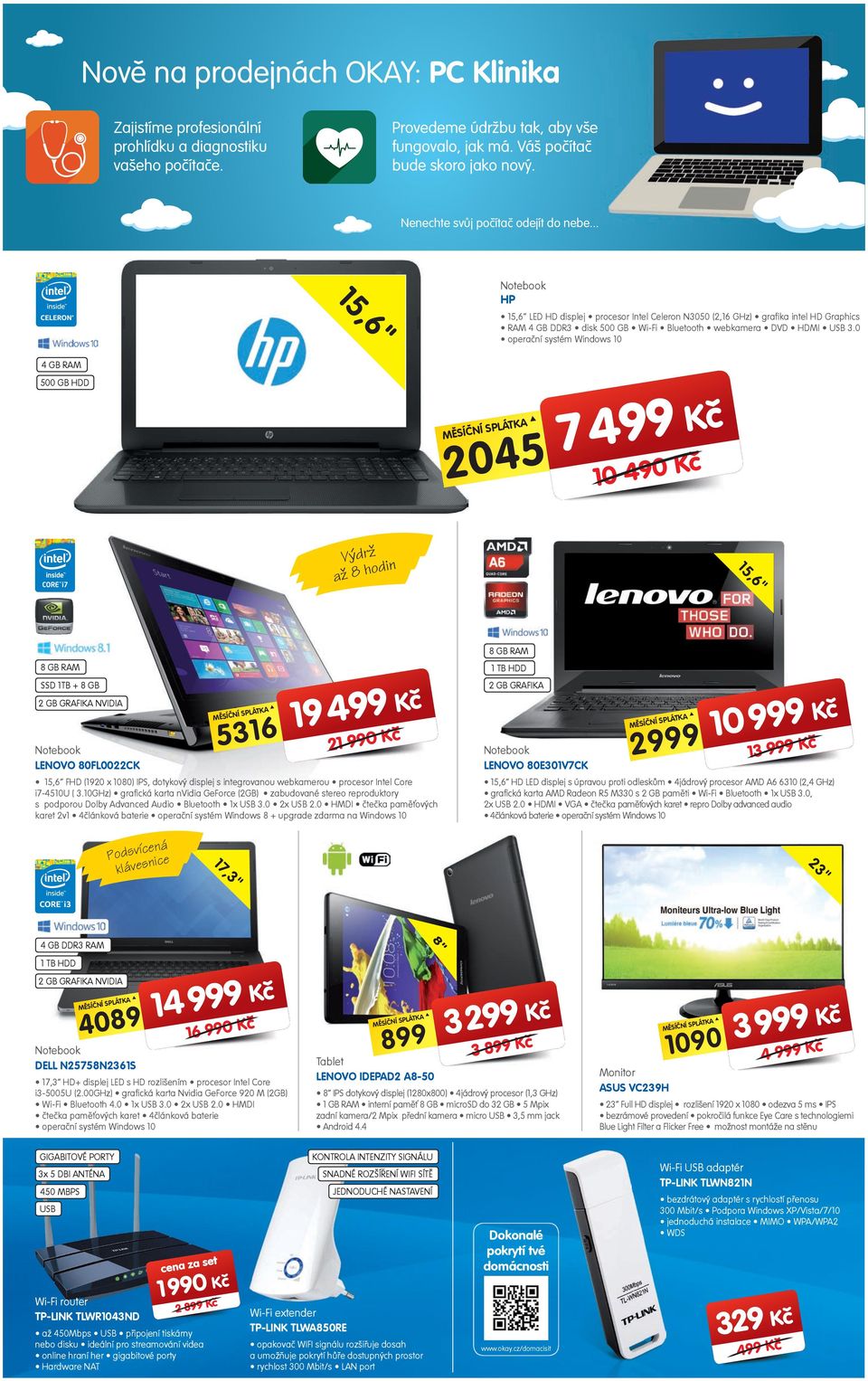 0 operační systém Windows 10 4 GB RAM 500 GB HDD 2045 7 499 Kč 10 490 Kč Výdrž až 8 hodin 15,6" 8 GB RAM SSD 1TB + 8 GB 2 GB GRAFIKA NVIDIA 5316 19 499 Kč 21 990 Kč LENOVO 80FL0022CK 15,6 FHD (1920 x