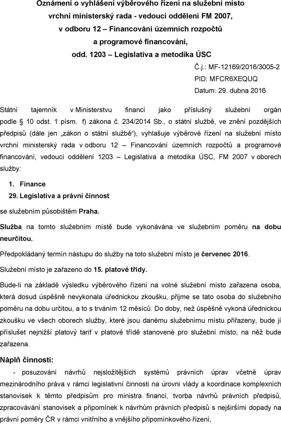 f) zákona č. 234/2014 Sb.
