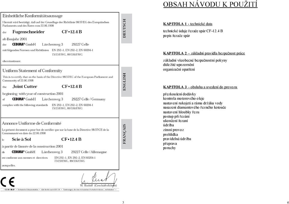 organizační opatření KAPITOLA 3 obsluha a uvedení do provozu přezkoušení dodávky kontrola motorového oleje nastavení rukojeti a