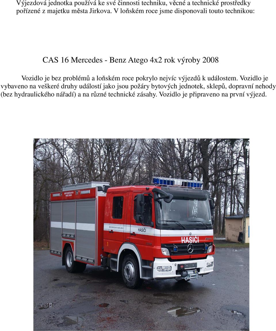 a loňském roce pokrylo nejvíc výjezdů k událostem.