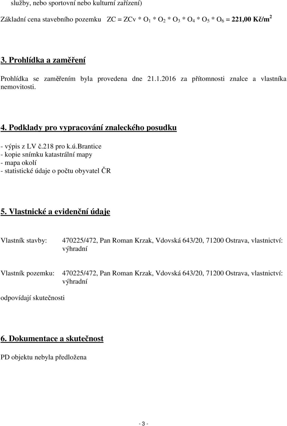 218 pro k.ú.brantice - kopie snímku katastrální mapy - mapa okolí - statistické údaje o počtu obyvatel ČR 5.