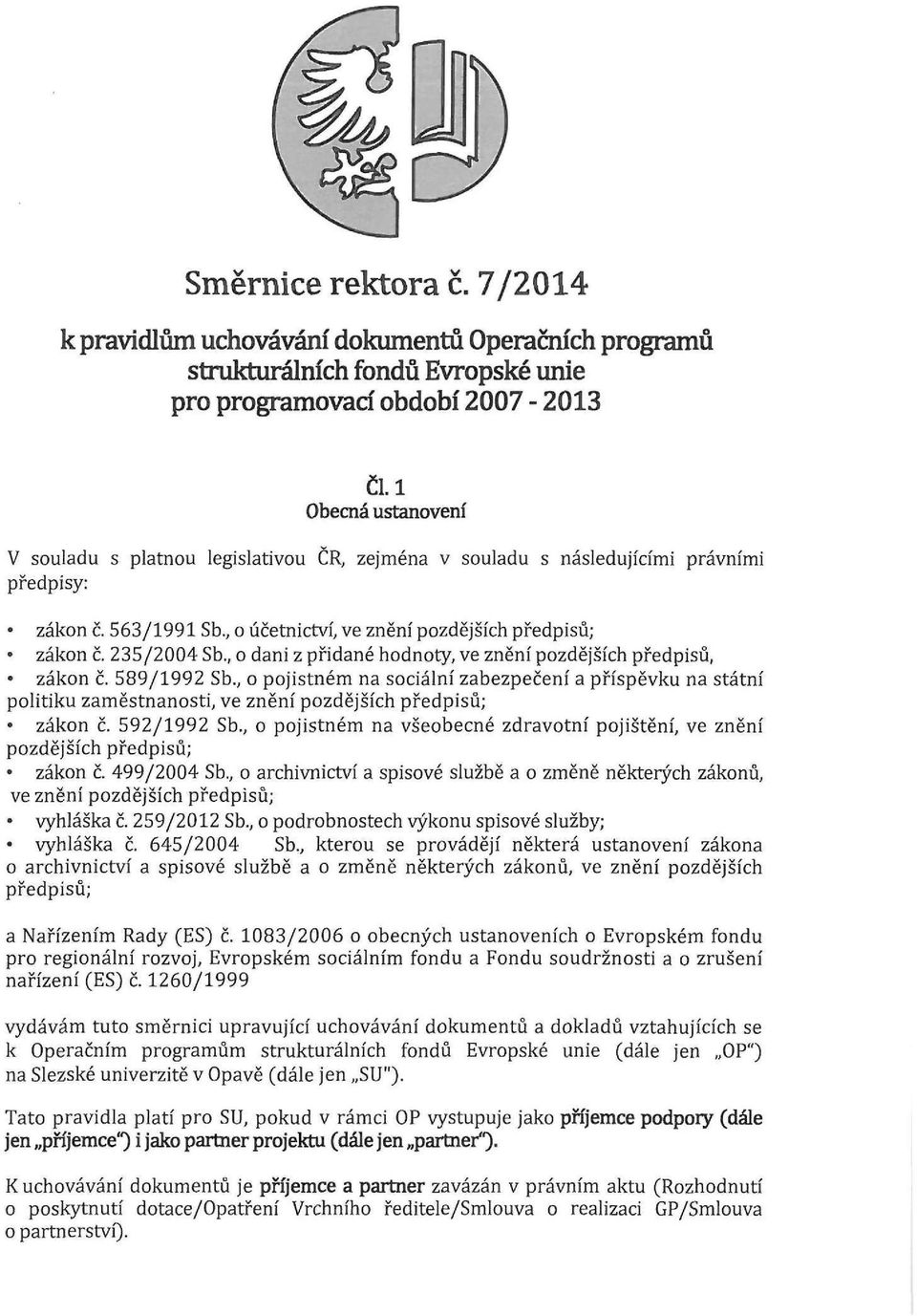 , o dani z přidané hodnoty, ve znění pozdějších předpisů, zákon č. 589/1992 Sb.