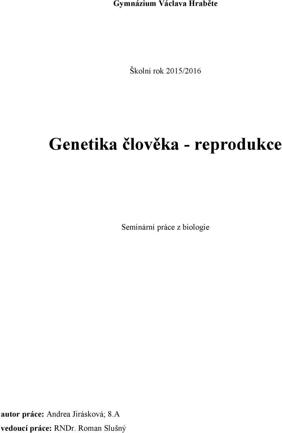 Seminární práce z biologie autor práce: