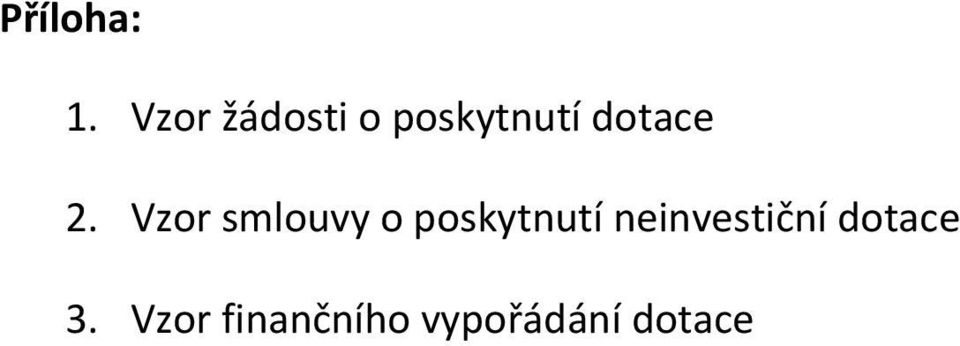 2. Vzor smlouvy o poskytnutí