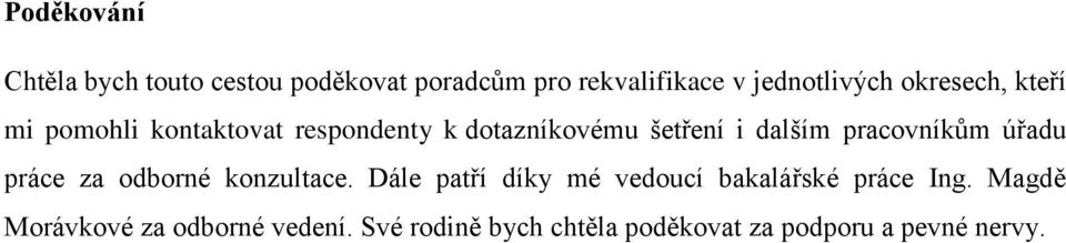 pracovníkům úřadu práce za odborné konzultace.