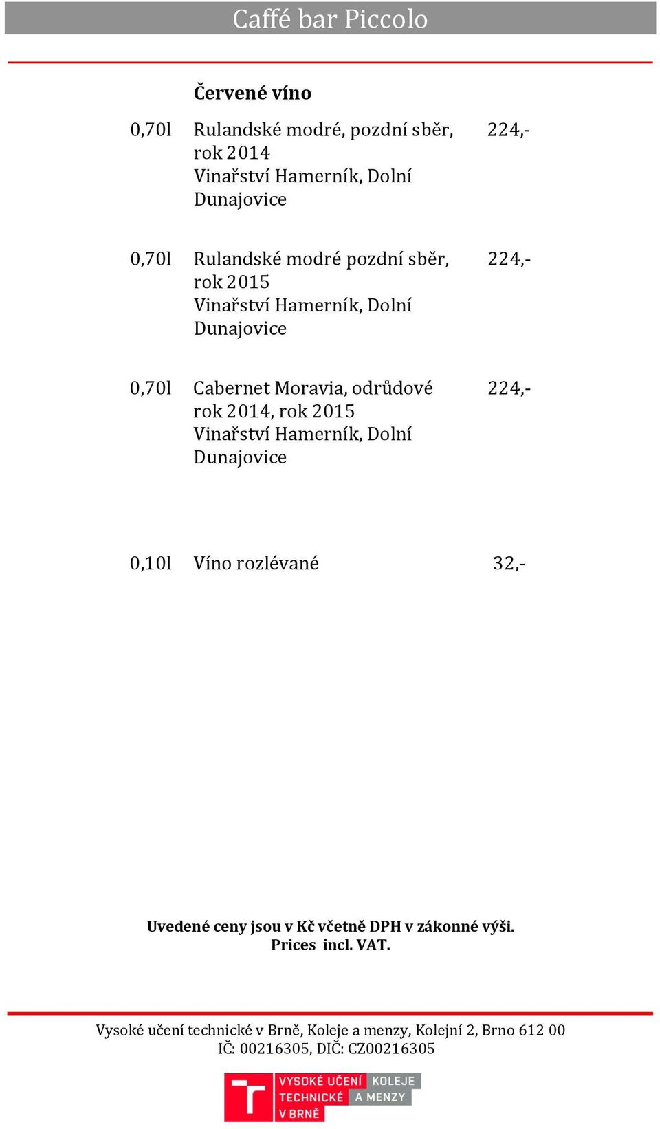 Vinařství Hamerník, Dolní Dunajovice 224,- 0,70l Cabernet Moravia, odrůdové