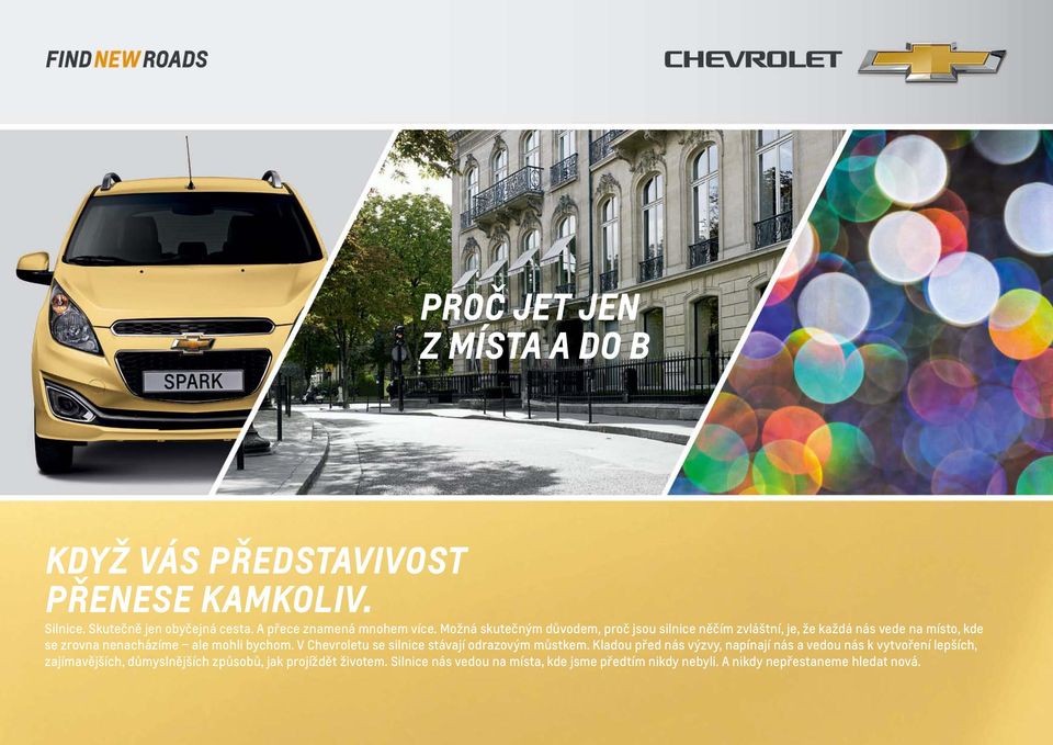 V Chevroletu se silnice stávají odrazovým můstkem.