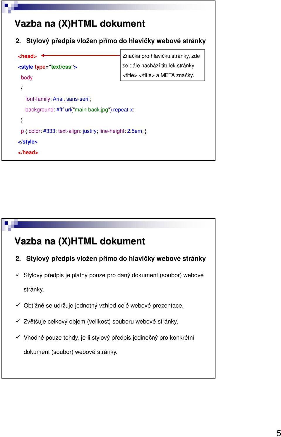 { font-family: Arial, sans-serif; background: #fff url("main-back.jpg") repeat-x; } p { color: #333; text-align: justify; line-height: 2.
