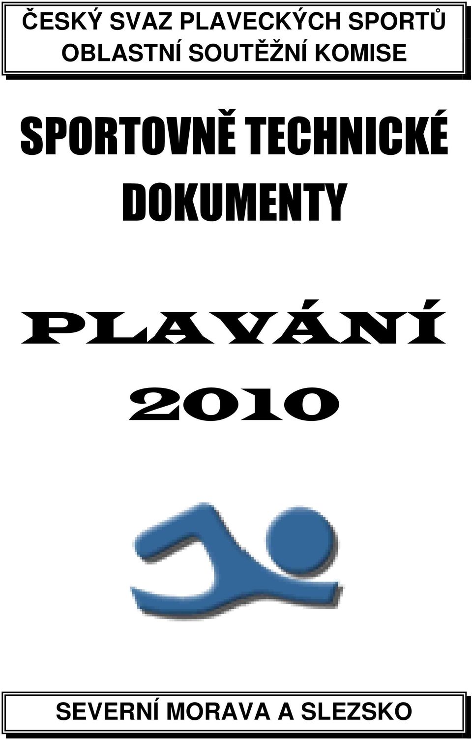 SPORTOVNĚ TECHNICKÉ DOKUMENTY