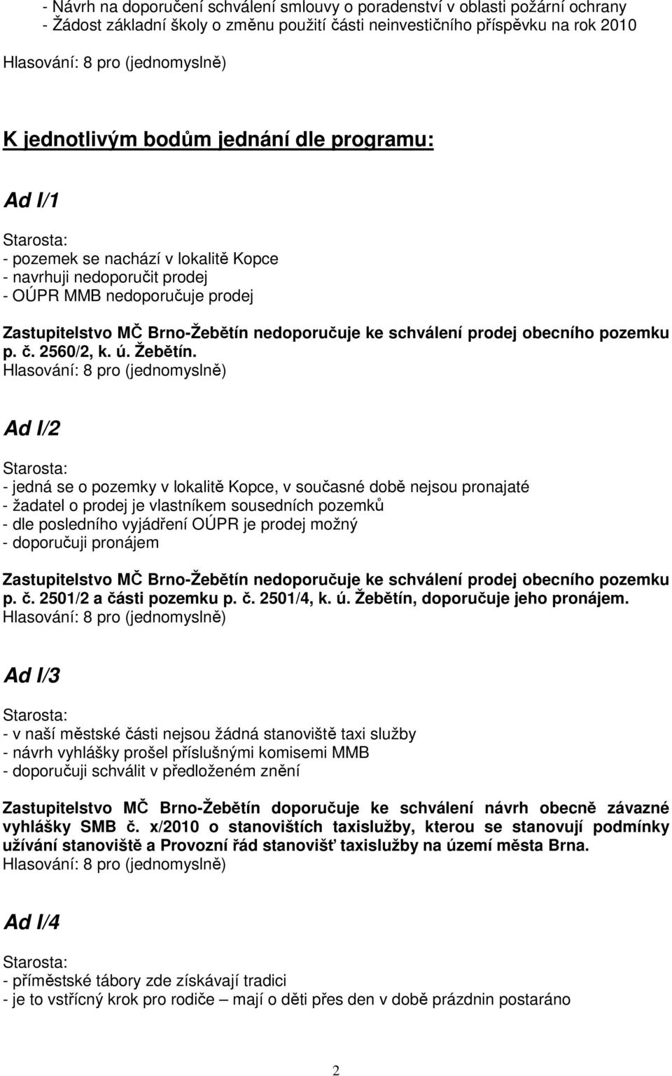 č. 2560/2, k. ú. Žebětín.