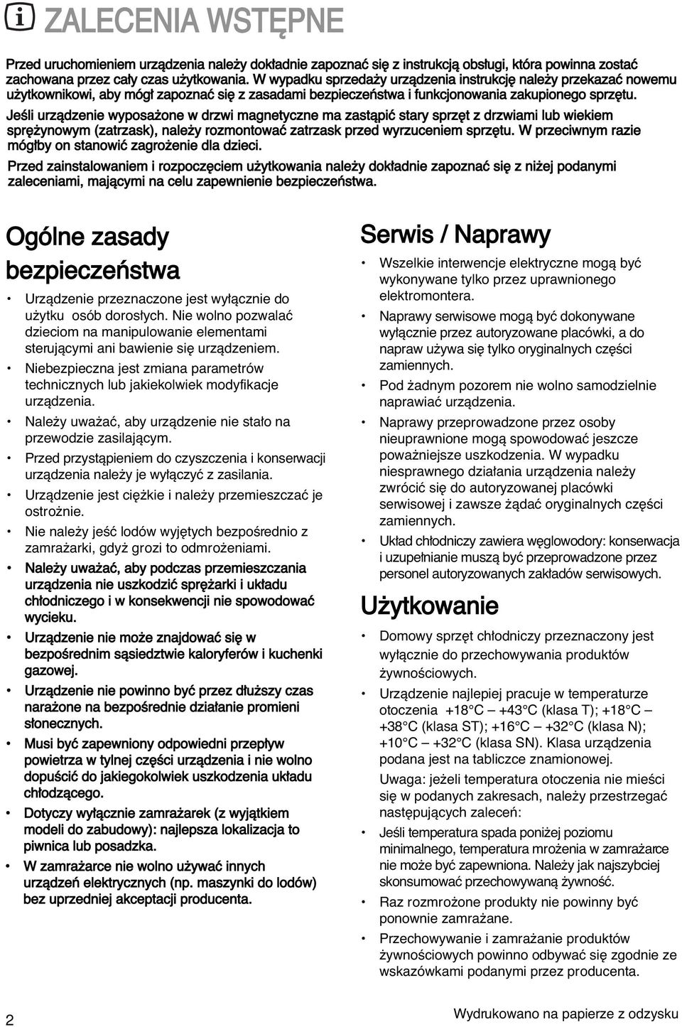 JeÊli urzàdzenie wyposa one w drzwi magnetyczne ma zastàpiç stary sprz t z drzwiami lub wiekiem spr ynowym (zatrzask), nale y rozmontowaç zatrzask przed wyrzuceniem sprz tu.