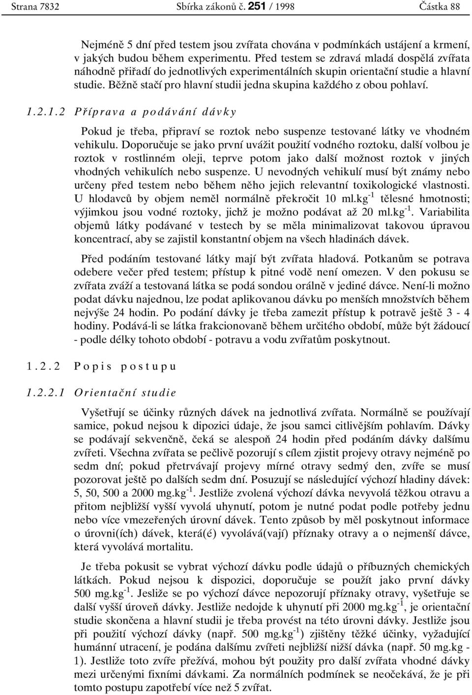 Beоzоneо stacоуб pro hlavnуб studii jedna skupina kazоdeбho z obou pohlavуб. 1.