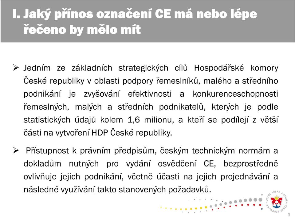 statistických údajů kolem 1,6 milionu, a kteří sepodílejízvětší části na vytvoření HDP České republiky.