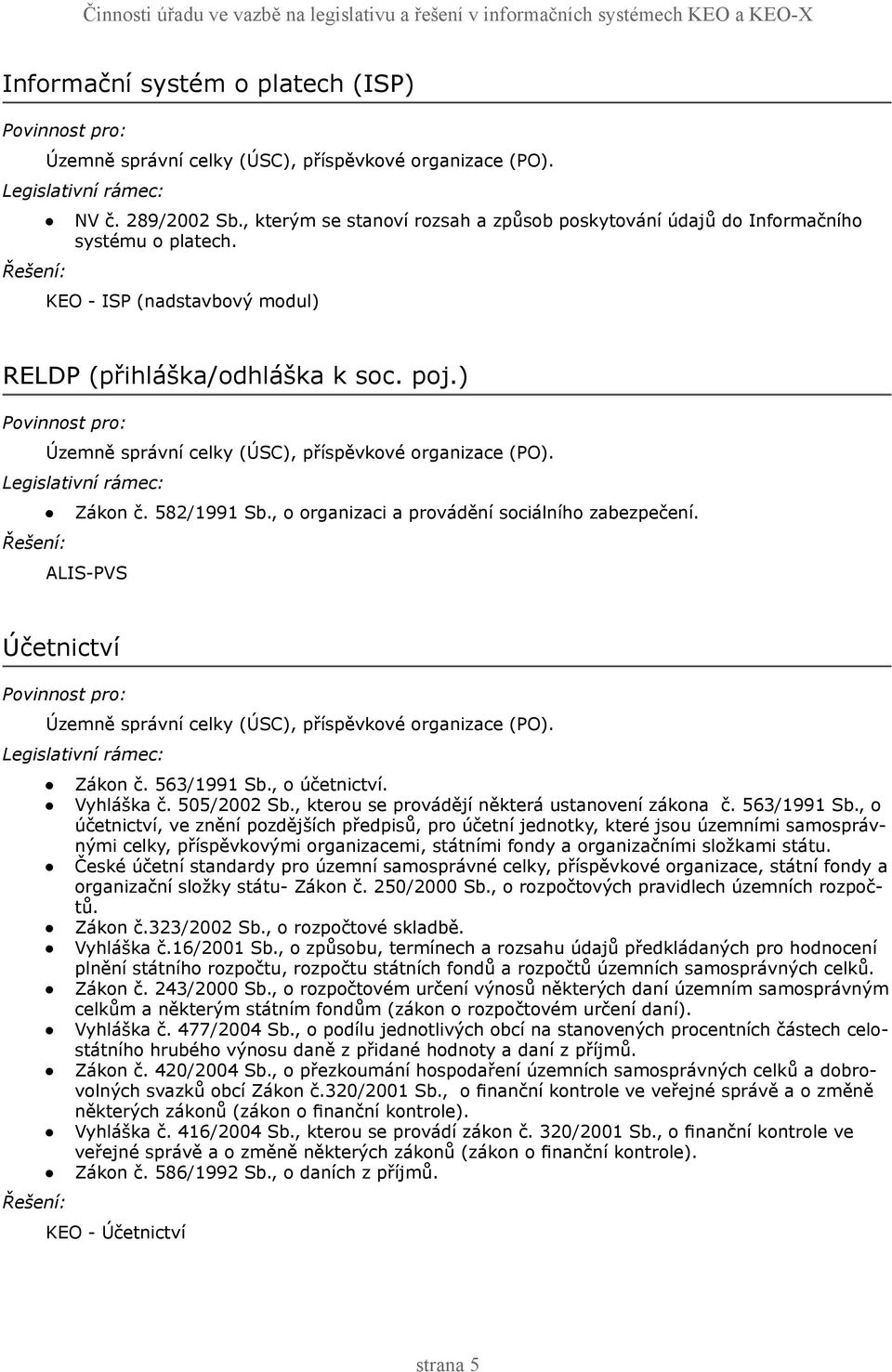 Vyhláška č. 505/2002 Sb., kterou se provádějí některá ustanovení zákona č. 563/1991 Sb.