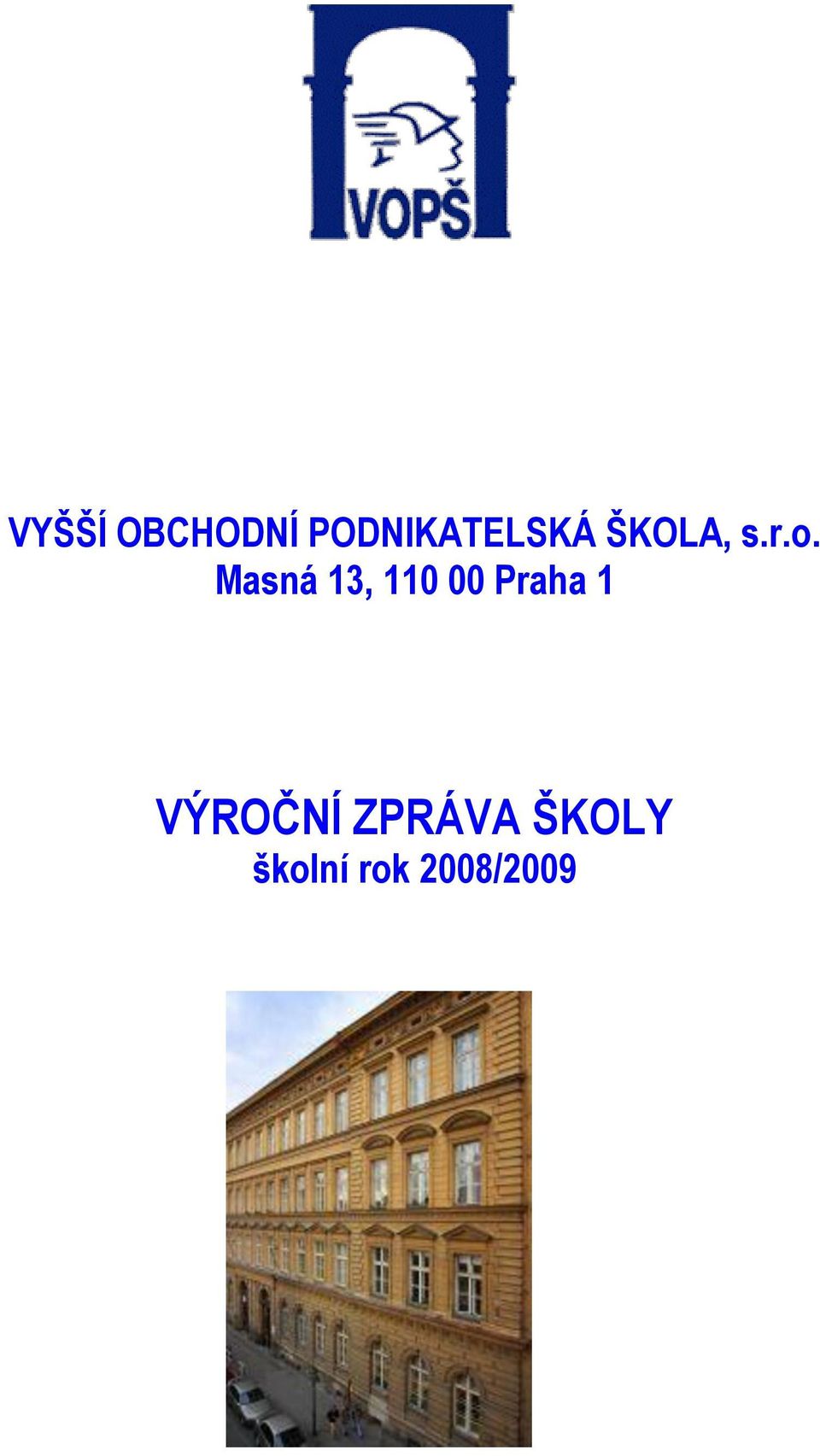 o. Masná 3, 0 00 Praha