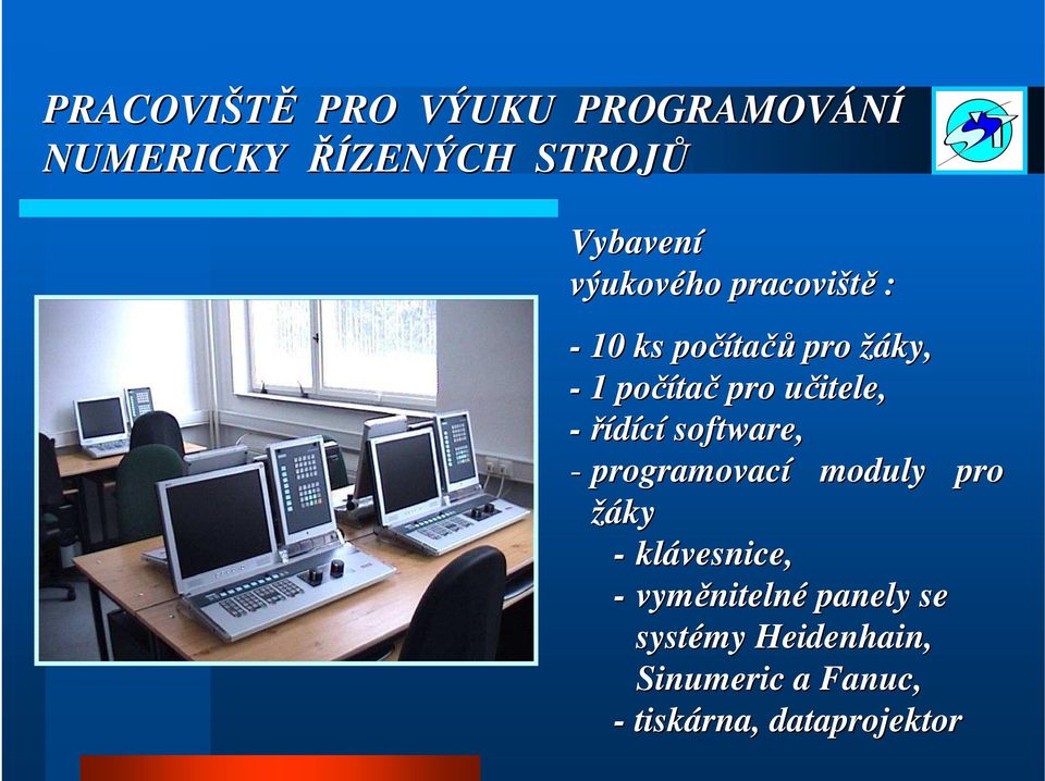 moduly pro žáky - klávesnice, - vyměniteln nitelné panely se