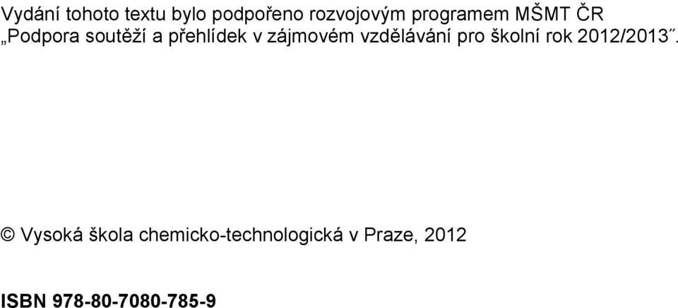 zájmovém vzdělávání pro školní rok 2012/2013.