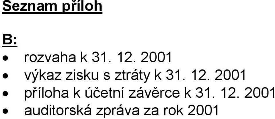 2001 příloha k účetní závěrce k 31.